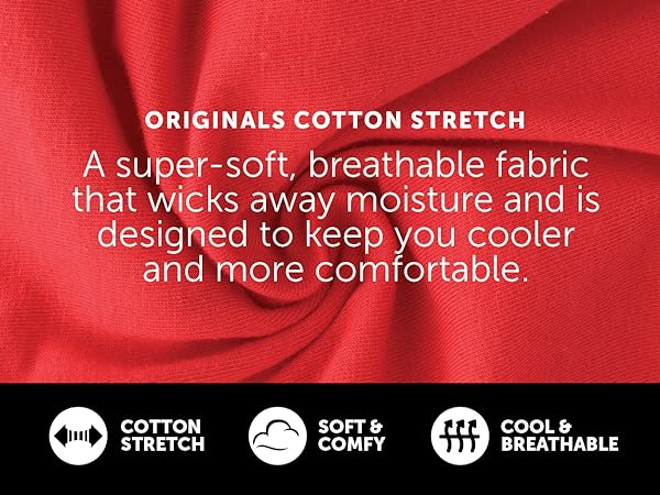 Originals Cotton Stretch fabric is super soft, breathable, and wicks away moisture for more comfort